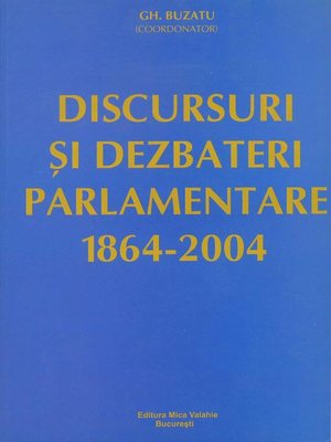 cover image of Discursuri și dezbateri parlamentare (1864-2004)